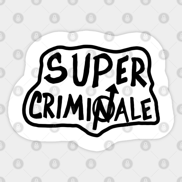 Squatting Criminale Sticker by Supercriminale609